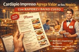 Cardápio impresso que valoriza seu negócio com rapidez e baixo custo, melhorando a experiência do cl.